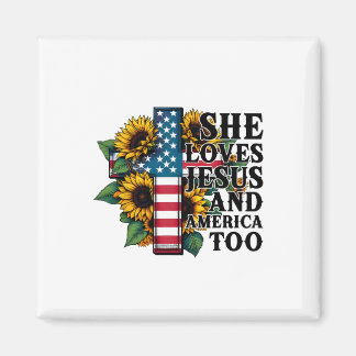 She Loves Jesus And America Too Flag Christian 4th Magnet