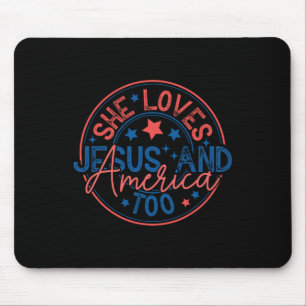 She Loves Jesus And America Too God Christian 4th Mouse Pad