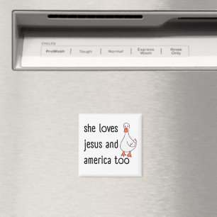 She Loves Jesus and America Too  Magnet