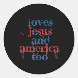 She Loves Jesus And America Too Retro 4th Of July Classic Round Sticker