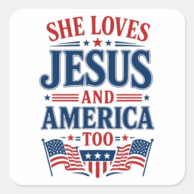 She Loves Jesus and America Too Square Sticker (Front)