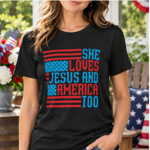 She Loves Jesus and America Too T-Shirt