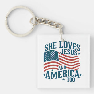 She Loves Jesus And America Too USA Flag 4th Key Ring