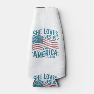 She Loves Jesus and America Too USA Flag 4th of Ju Bottle Cooler
