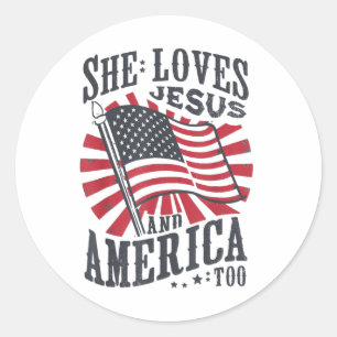 She Loves Jesus And America Too Usa Flag 4th Of Ju Classic Round Sticker