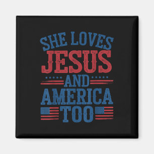 She Loves Jesus And America Too Usa Flag Christian Magnet