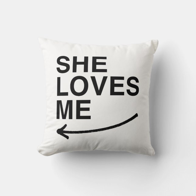 She loves me (left).png cushion (Front)