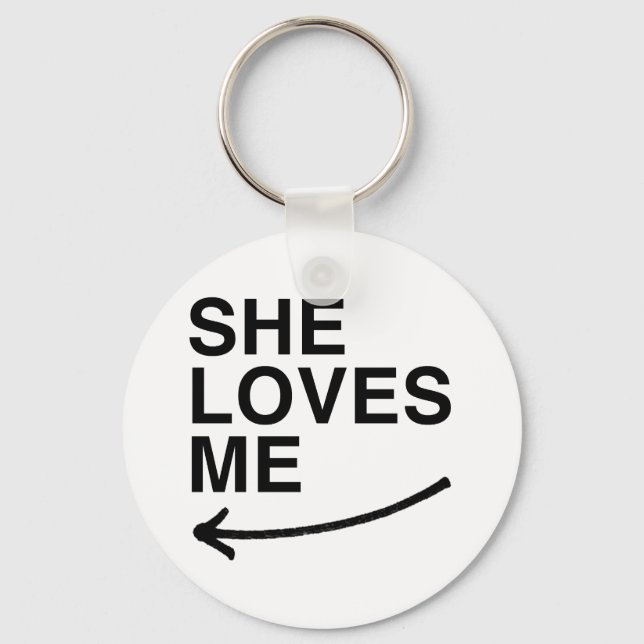 She loves me (left).png key ring (Front)