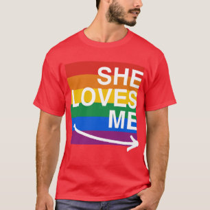 She loves me (right) -.png T-Shirt