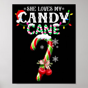 She Loves My Candy Cane I Like Her Peppermint Xmas Poster