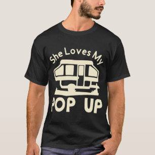 She Loves My Pop-Up  #USAPatriotGraphics  © T-Shirt