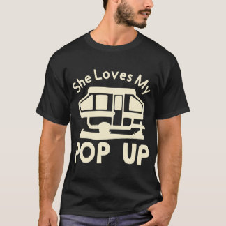 She Loves My Pop-Up #USAPatriotGraphics © T-Shirt
