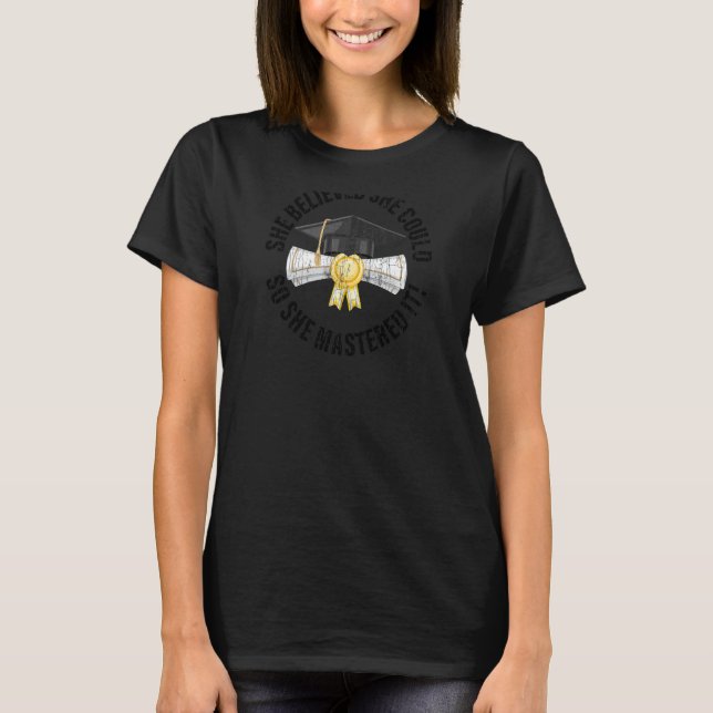 She Mastered It  Mba Graduation Degree Student Gra T-Shirt (Front)