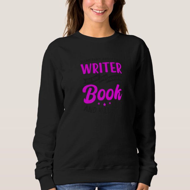 She May Put You In Book Book  Reading Sweatshirt (Front)