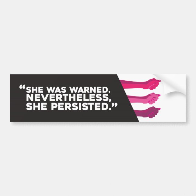 She persisted. bumper sticker (Front)