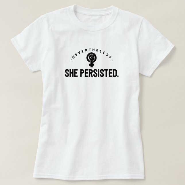 She Persisted T-Shirt (Design Front)