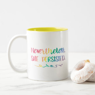 She Persisted Watercolor Typography Feminist Two-Tone Coffee Mug