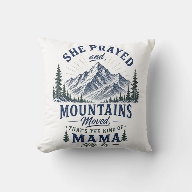 She Prayed and Mountains Moved Christian Mama Cushion (Front)