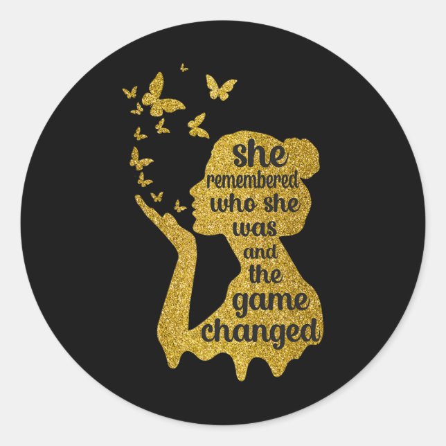 She Remembered Who She Was And The Game Changed 1  Classic Round Sticker (Front)