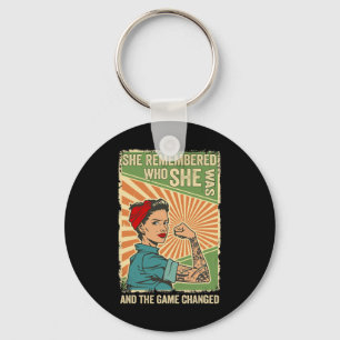 She Remembered Who She Was And The Game Changed 2 Key Ring