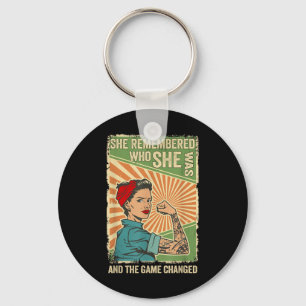 She Remembered Who She Was And The Game Changed Key Ring