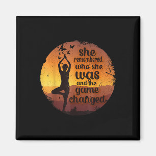 She Remembered Who She Was And The Game Changed  Magnet