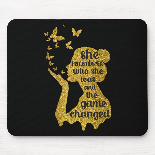 She Remembered Who She Was And The Game Changed  Mouse Pad (Front)