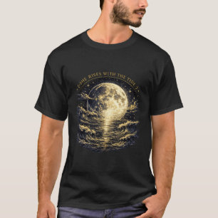 She Rises With The Tide T-Shirt