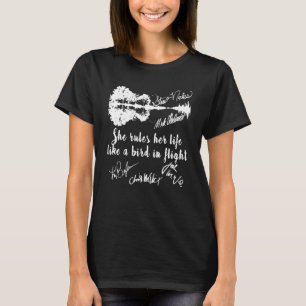 She Rules Her Life Like A Bird In Flight Guitar Si T-Shirt