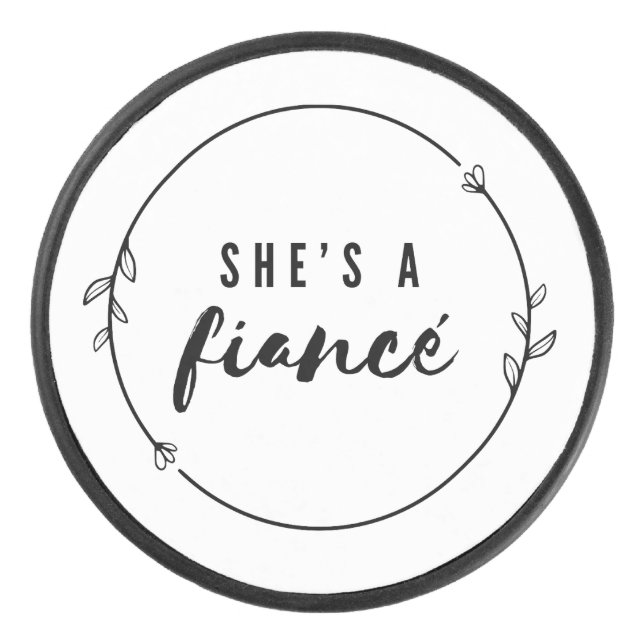 She’s a Fiancé Elegant Engagement Bride to Be Gift Hockey Puck (Front)