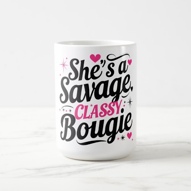 She’s a Savage, Classy, Bougie – Sassy Quote  Coffee Mug (Center)