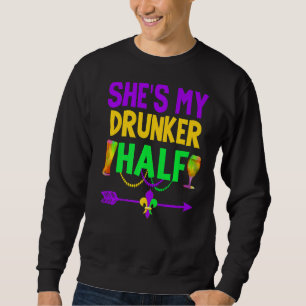She S My Drunker Half Couples Drinking Matching Ma Sweatshirt