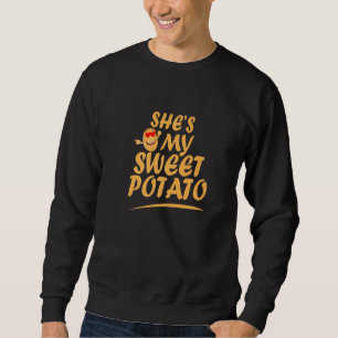 She S My Sweet Potato I Yam Pair Couples Matching Sweatshirt