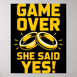 She Said Fiancée Wife Husband Engaged Engagement Poster