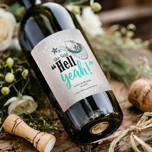 She Said 'Hell Yeah' Engagement Teal ID927 Wine Label (Creator Uploaded)
