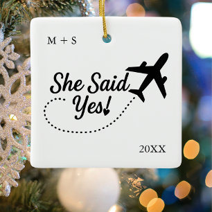 She Said Yes! Airplane Engagement Photo Travel Ceramic Ornament