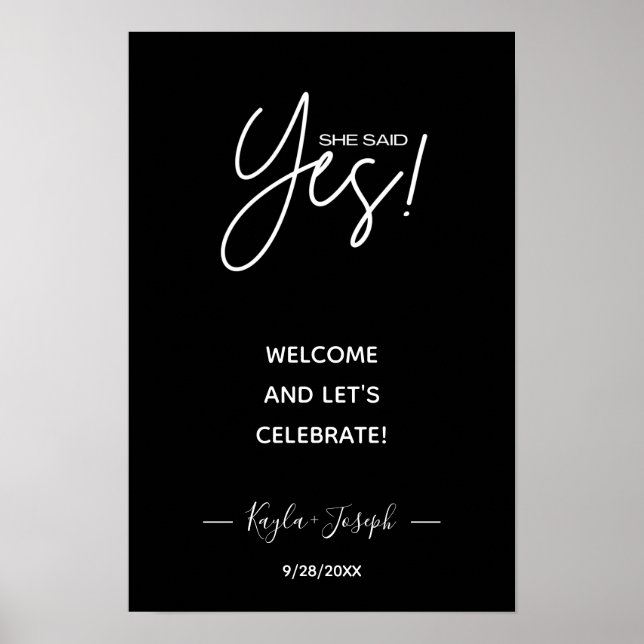She said Yes banner black Engaged welcome Poster (Front)
