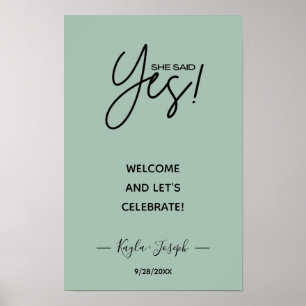 She said Yes banner Sage green Engagement welcome Poster