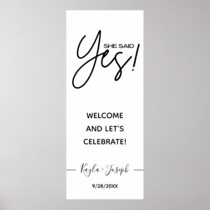 She said Yes banner white Engaged welcome Poster