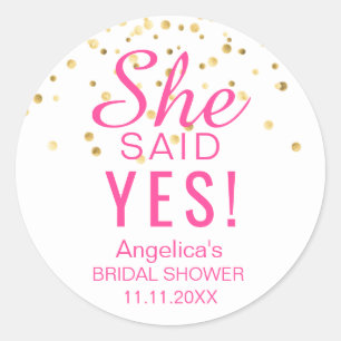 'SHE SAID YES' Bridal Shower Hot Pink White Gold Classic Round Sticker