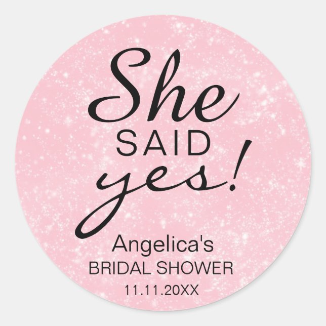 'SHE SAID YES' Bridal Shower Pink Faux Glitter Classic Round Sticker (Front)
