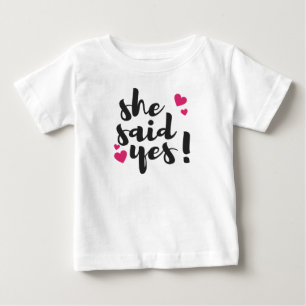 She Said Yes! Engagement Celebration – Romantic  Baby T-Shirt