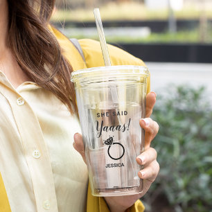 She said Yes Engagement Party Acrylic Tumbler