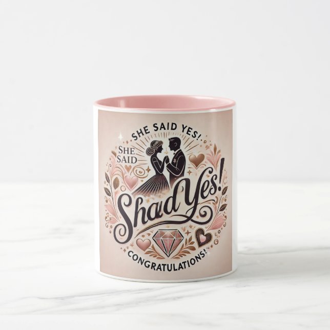 She Said Yes Mug | Engagement Celebration Mug (Center)