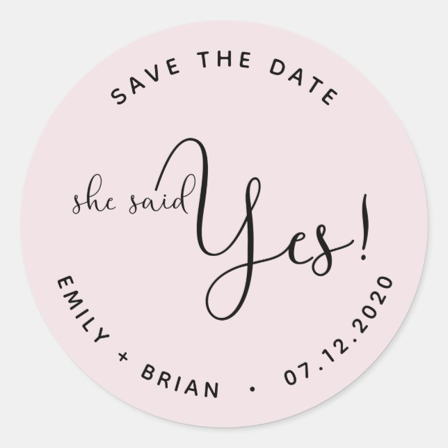 She Said Yes ⎢Save The Date Sticker (Front)