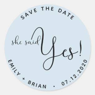 She Said Yes ⎢Save The Date Sticker