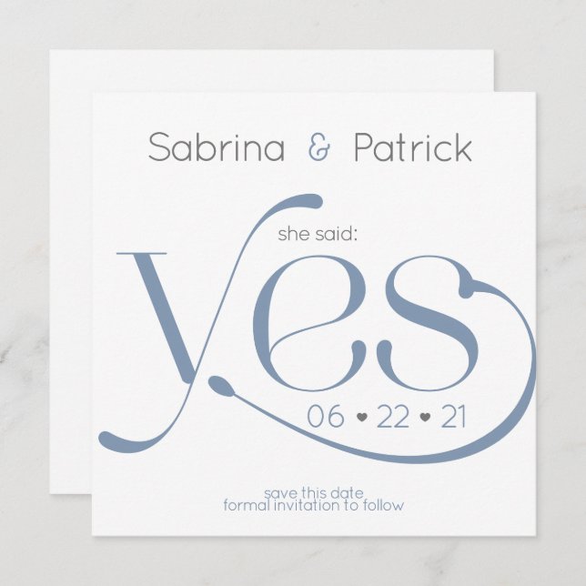 She Said Yes Typography Dusty Blue Save the Date Invitation (Front/Back)