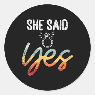 She Said Yes Wedding Groom Fiance Mr Engaged Engag Classic Round Sticker