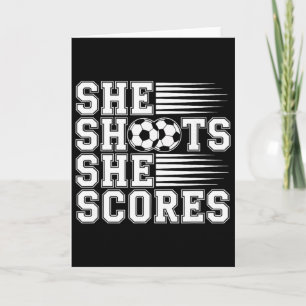 She Shoots She Scores Soccer Quote For Girls Kids Card