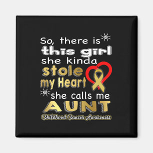 She stole my Heart - Aunt - Childhood Cancer Awar Magnet